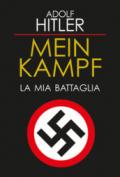 Mein Kampf. La mia battaglia