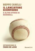 Il lanciatore scomparso e altre storie di baseball