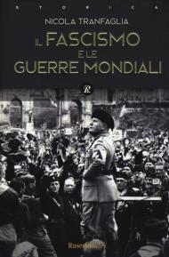 Il fascismo e le guerre mondiali (1914-1945)