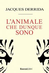 L' animale che dunque sono