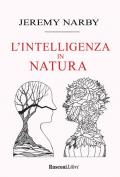 Intelligenza in natura. Saggio sulla conoscenza