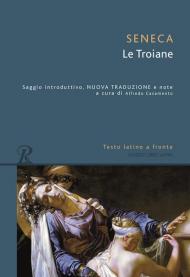 Troiane. Testo latino a fronte (Le)