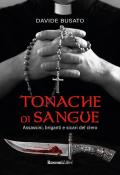 Tonache di sangue. Assassini, briganti e sicari del clero