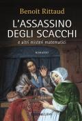 L'assassino degli scacchi e altri misteri matematici