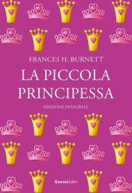 La piccola principessa. Ediz. integrale