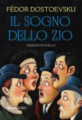 Il sogno dello zio. Ediz. integrale