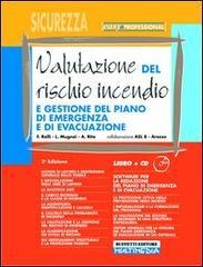 Valutazione del rischio incendio e gestione del piano di emergenza e di evacuazione. Con CD-ROM