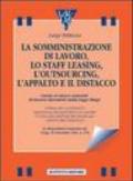 La somministrazione di lavoro, lo staff leasing, l'outsourcing, l'appalto di lavoro, il distacco di lavoro