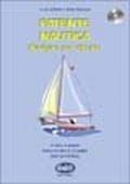 Patente nautica. Navigare per diporto. Con CD-ROM