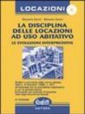 La disciplina delle locazioni ad uso abitativo. Le evoluzioni interpretative. Con CD-ROM