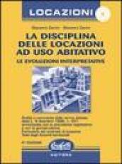 La disciplina delle locazioni ad uso abitativo. Le evoluzioni interpretative. Con CD-ROM