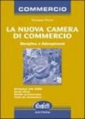 La nuova camera di commercio. Disciplina e adempimenti