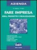 Fare impresa. Idea, progetto e realizzazione