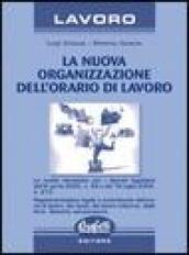 La nuova organizzazione dell'orario di lavoro