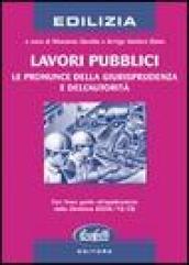 Lavori pubblici. Le pronunce della giurisprudenza e dell'autorità