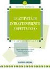 Le attività di intrattenimento e spettacolo. Aspetti amministrativi e fiscali