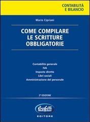 Come compilare le scritture obbligatorie. Società e imprese individuali