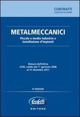 Metalmeccanici. Piccola e media industria e installazione d'impianti