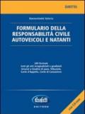 Formulario della responsabilità civile. Autoveicoli e natanti. Con CD-ROM