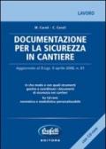 Documentazione per la sicurezza in cantiere. Con CD-ROM