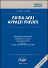 Guida agli appalti privati. Con CD-ROM