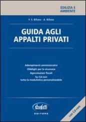 Guida agli appalti privati. Con CD-ROM