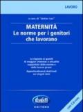 Maternità. Le norme per i genitori che lavorano. Con CD-ROM