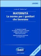 Maternità. Le norme per i genitori che lavorano. Con CD-ROM