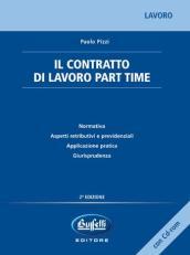 Il contratto di lavoro part time. Con CD-ROM