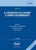 Il contratto di lavoro a tempo determinato. Normativa, aspetti retributivi e previdenziali, applicazione pratica, giurisprudenza. Con CD-ROM