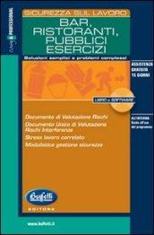 Sicurezza sul lavoro. Bar, ristoranti, pubblici esercizi. Con CD-ROM