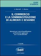 Il commercio e la somministrazione di alimenti e bevande