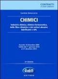 *CHIMICI Industria chimica, chimico-farmceutica, delle fibre chimiche e dei settori abrasivi, lubrificanti e GPL