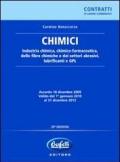 *CHIMICI Industria chimica, chimico-farmceutica, delle fibre chimiche e dei settori abrasivi, lubrificanti e GPL