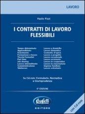 I contratti di lavoro flessibili. Con CD-ROM