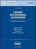 Lavoro occasionale accessorio. Guida all'uso dei voucher