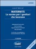 Maternità. Le norme per i genitori che lavorano. Con CD-ROM