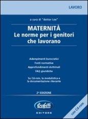 Maternità. Le norme per i genitori che lavorano. Con CD-ROM