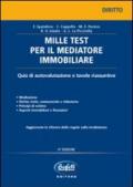 Mille test per il mediatore immobiliare. Quiz di autovalutazione e tavole riassuntive