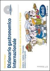 Dizionario gastronomico internazionale. Con CD-ROM