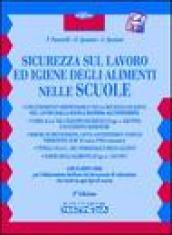 Sicurezza del lavoro e igiene degli alimenti nelle scuole. Con floppy disk