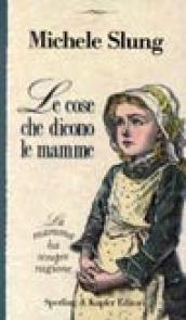 Le cose che dicono le mamme