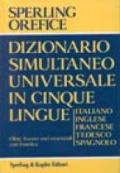Dizionario simultaneo universale in cinque lingue. Italiano, inglese, francese, tedesco, spagnolo