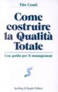 Come costruire la qualità totale