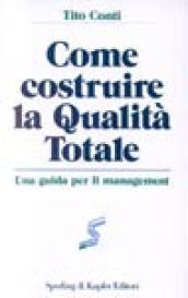 Come costruire la qualità totale