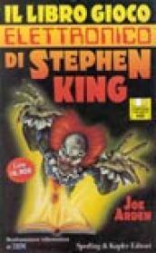 Il libro gioco elettronico di Stephen King. Con floppy disk