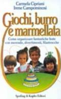 Giochi, burro e marmellata