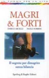 Magri & forti