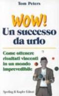 Wow! Un successo da urlo