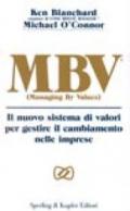 MBV. Il nuovo sistema di valori per gestire il cambiamento nelle imprese